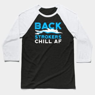 Backstroke Swimmer Chill AF Baseball T-Shirt